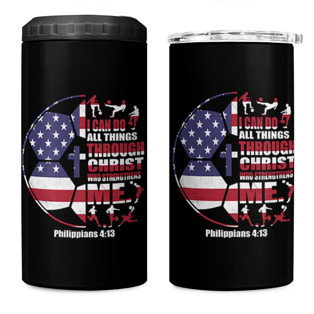 Christian Soccer 4 in 1 Can Cooler Tumbler I Can Do All Things Through Christ Who Strengthens Me