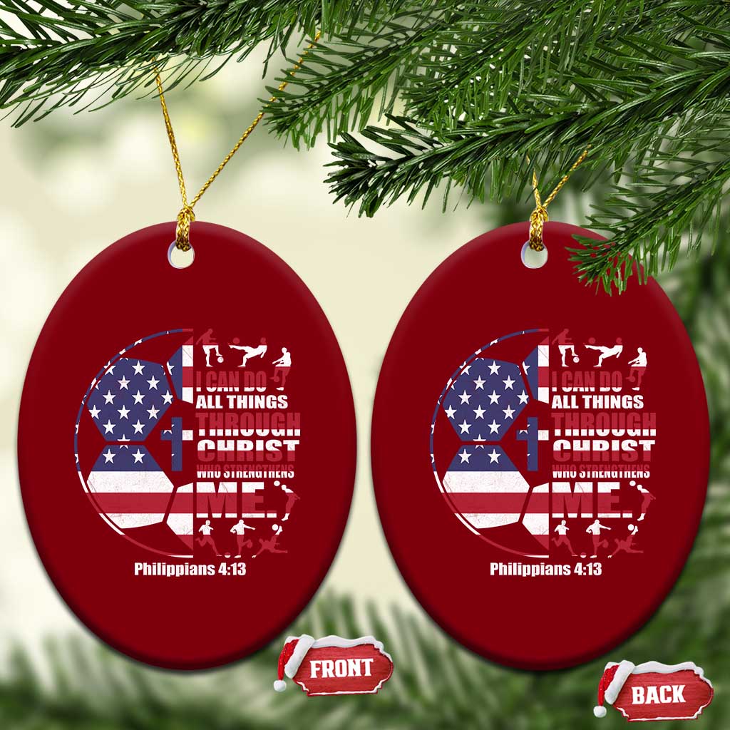 Christian Soccer Ceramic Ornament I Can Do All Things Through Christ Who Strengthens Me