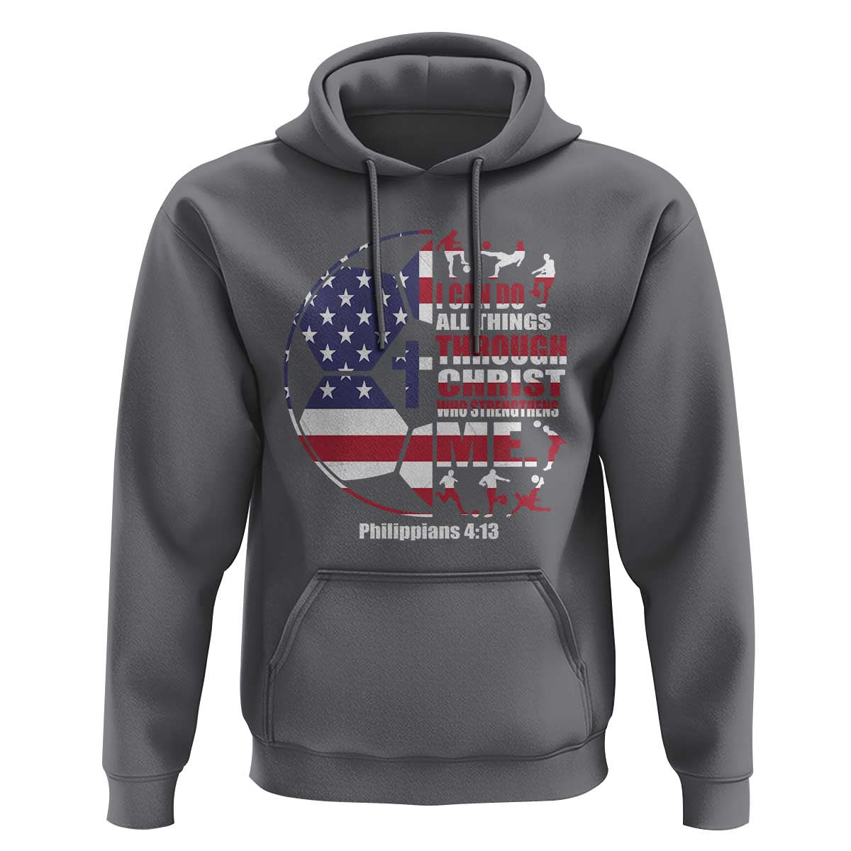 Christian Soccer Hoodie I Can Do All Things Through Christ Who Strengthens Me