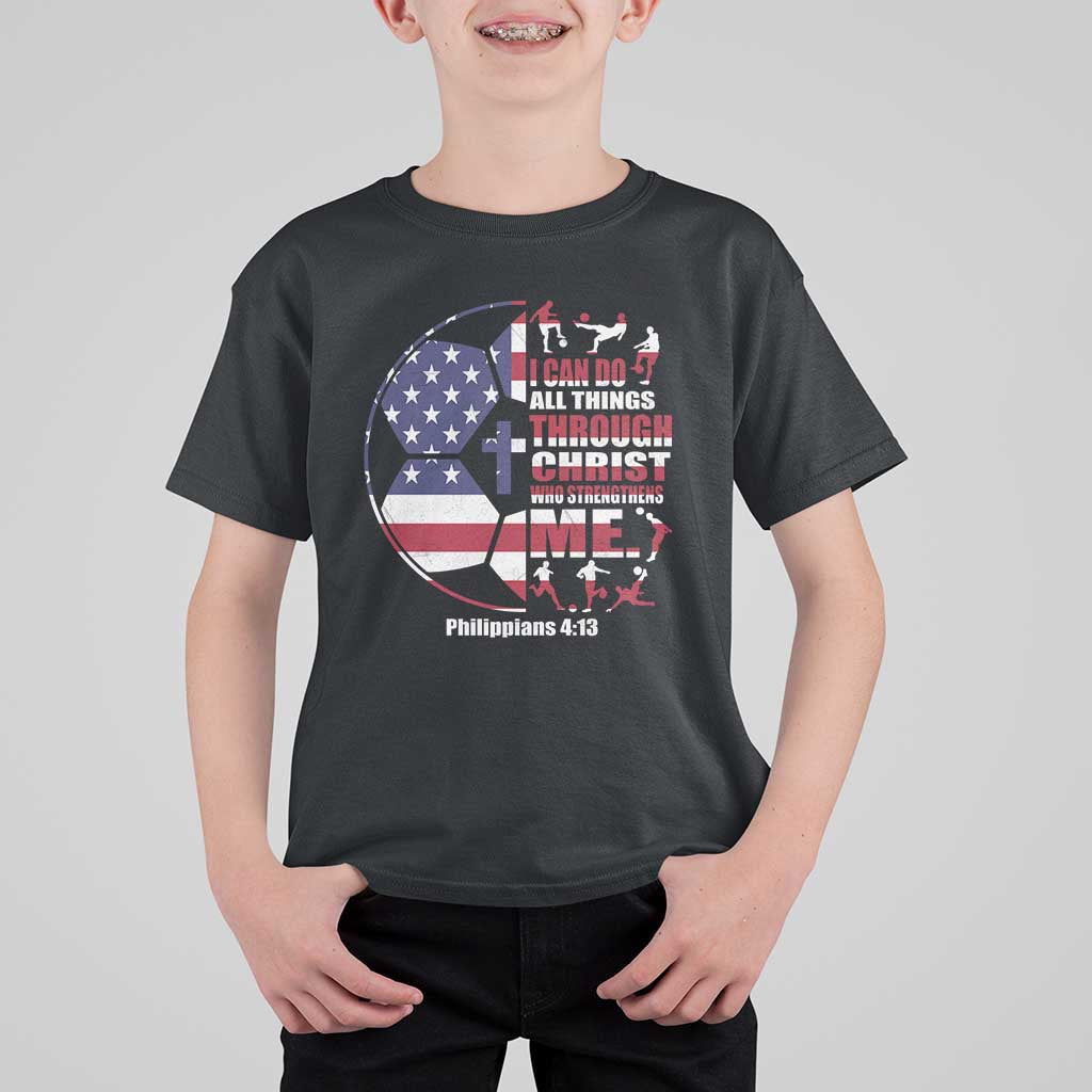 Christian Soccer T Shirt For Kid I Can Do All Things Through Christ Who Strengthens Me