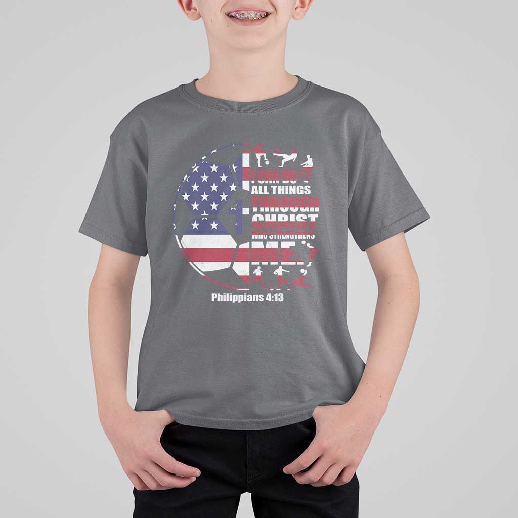 Christian Soccer T Shirt For Kid I Can Do All Things Through Christ Who Strengthens Me