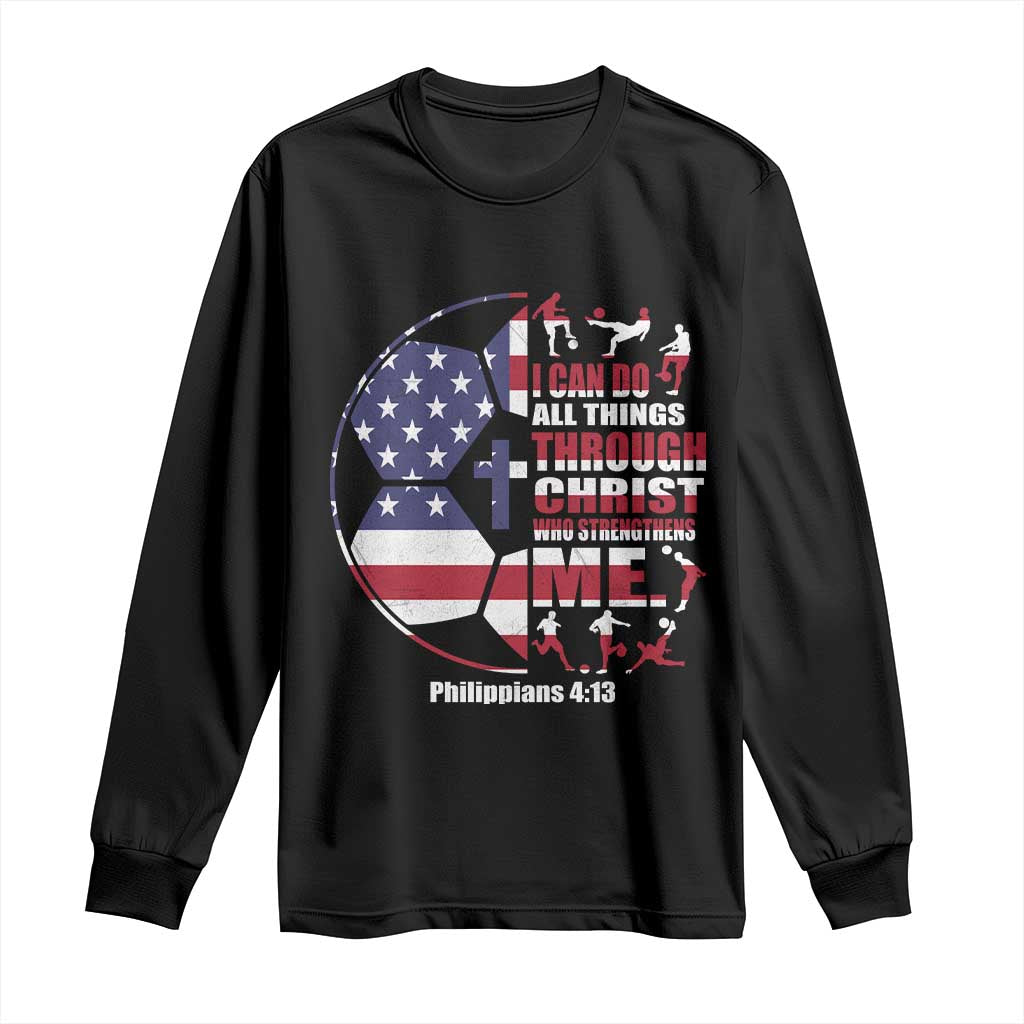 Christian Soccer Long Sleeve Shirt I Can Do All Things Through Christ Who Strengthens Me