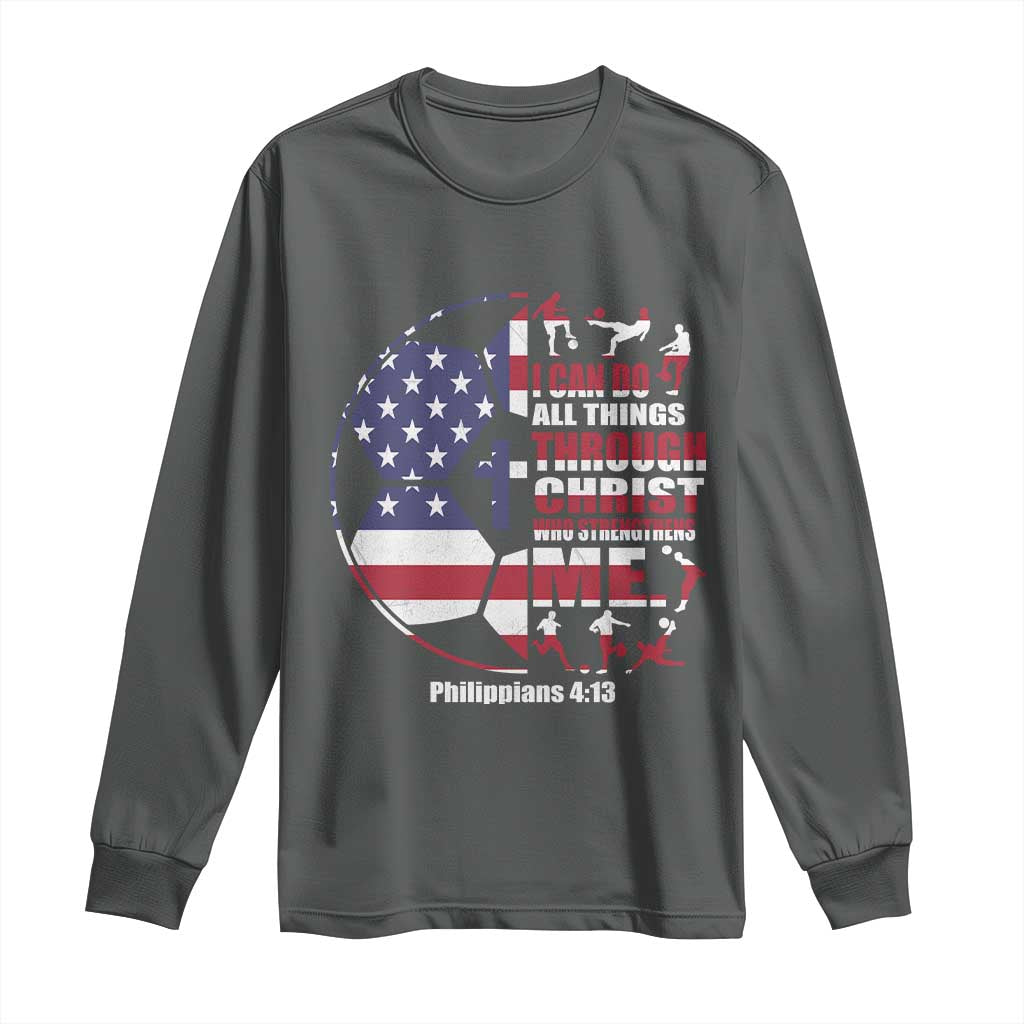 Christian Soccer Long Sleeve Shirt I Can Do All Things Through Christ Who Strengthens Me