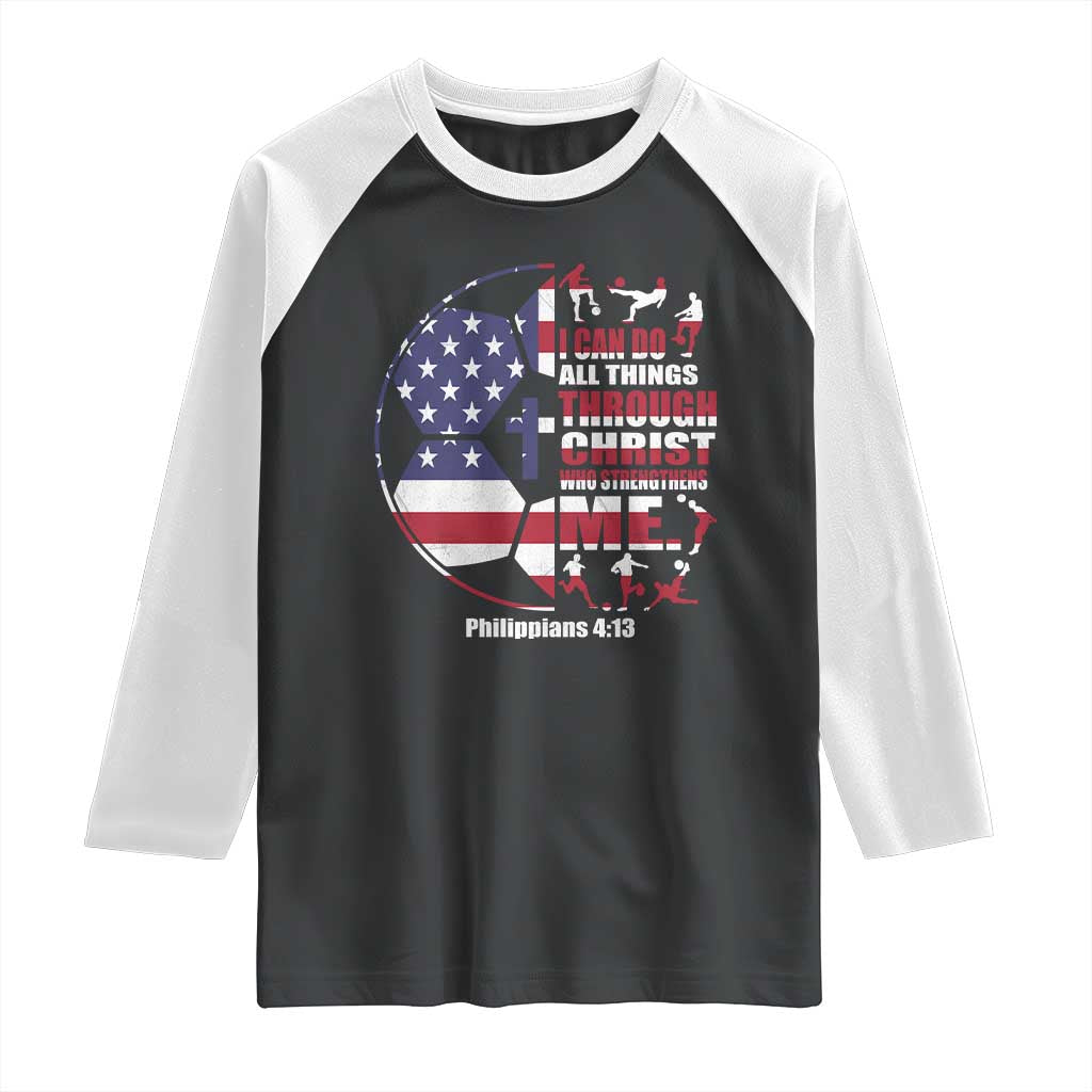 Christian Soccer Raglan Shirt I Can Do All Things Through Christ Who Strengthens Me