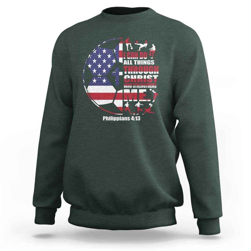 Christian Soccer Sweatshirt I Can Do All Things Through Christ Who Strengthens Me