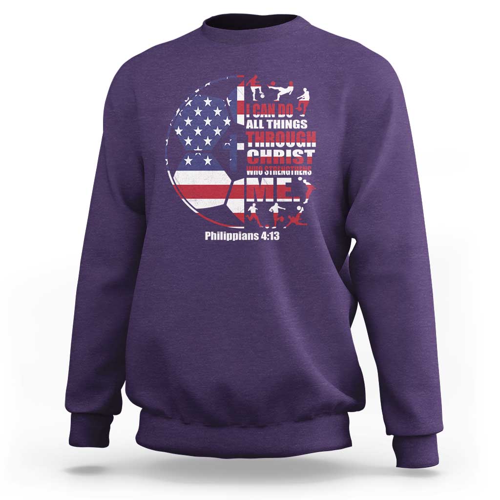 Christian Soccer Sweatshirt I Can Do All Things Through Christ Who Strengthens Me