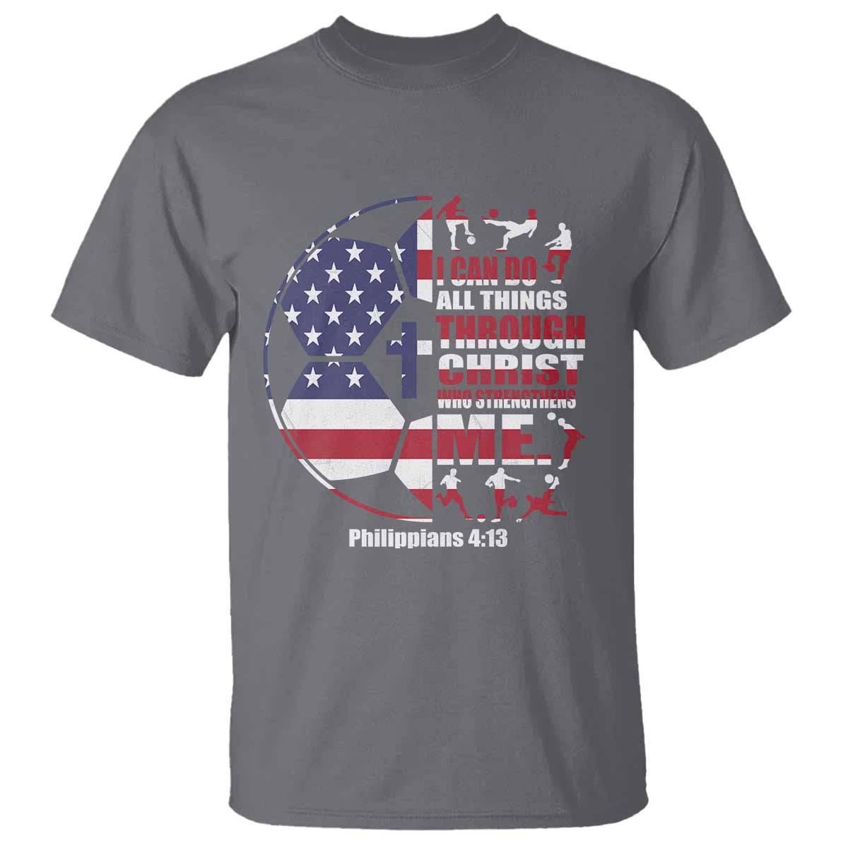 Christian Soccer T Shirt I Can Do All Things Through Christ Who Strengthens Me