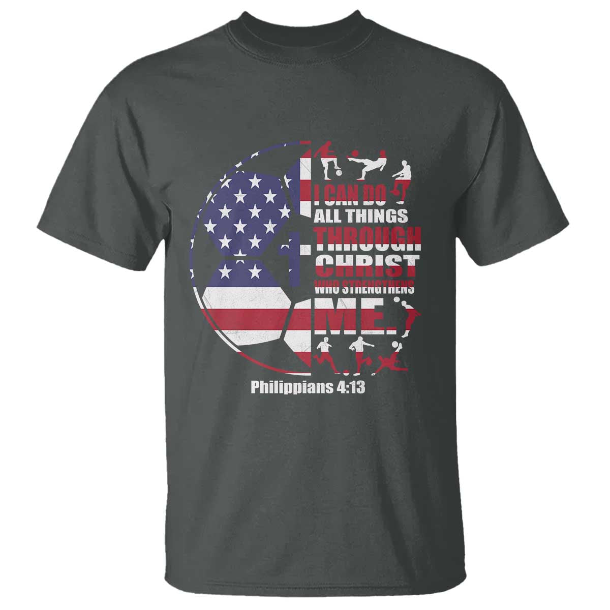 Christian Soccer T Shirt I Can Do All Things Through Christ Who Strengthens Me