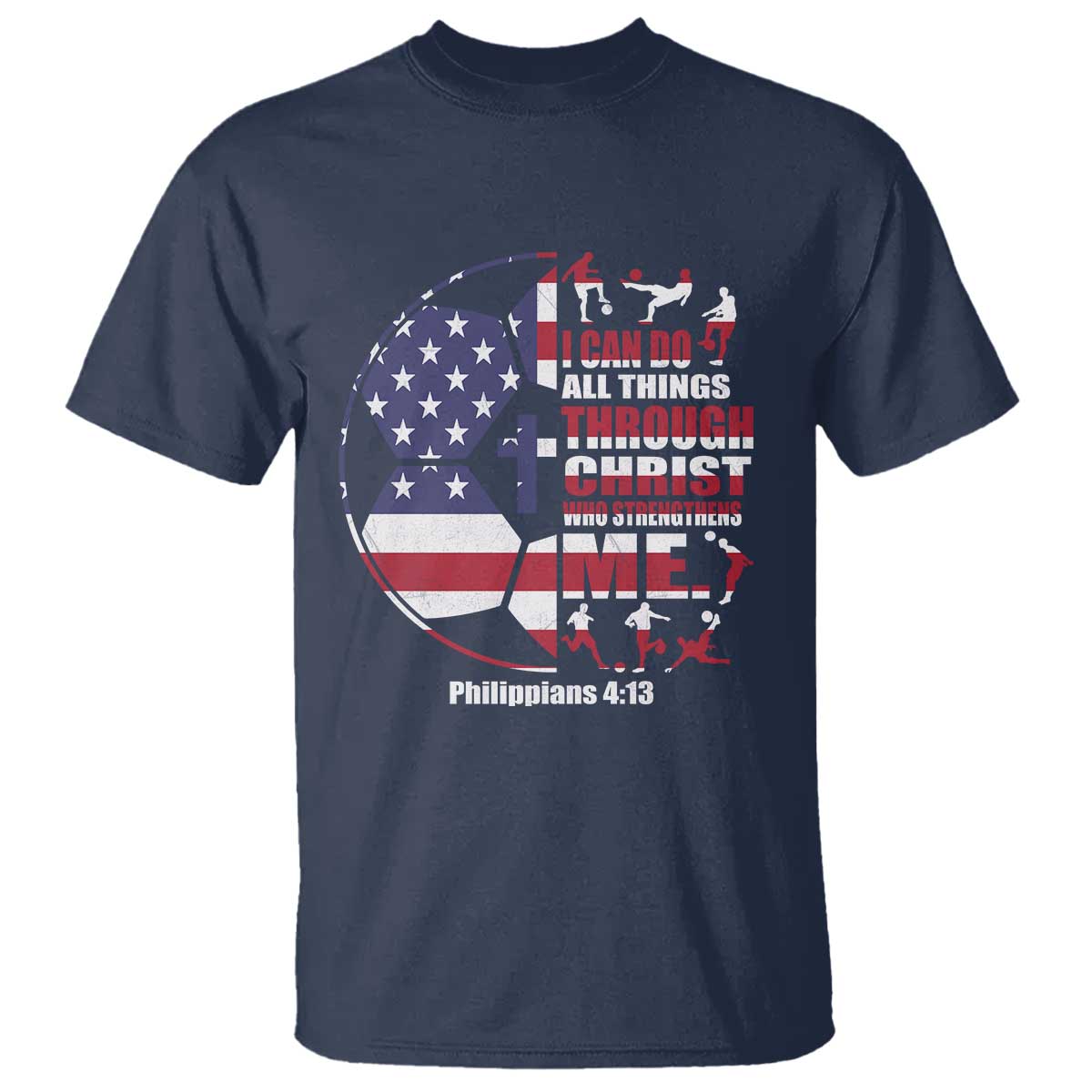 Christian Soccer T Shirt I Can Do All Things Through Christ Who Strengthens Me