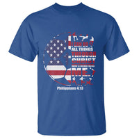 Christian Soccer T Shirt I Can Do All Things Through Christ Who Strengthens Me