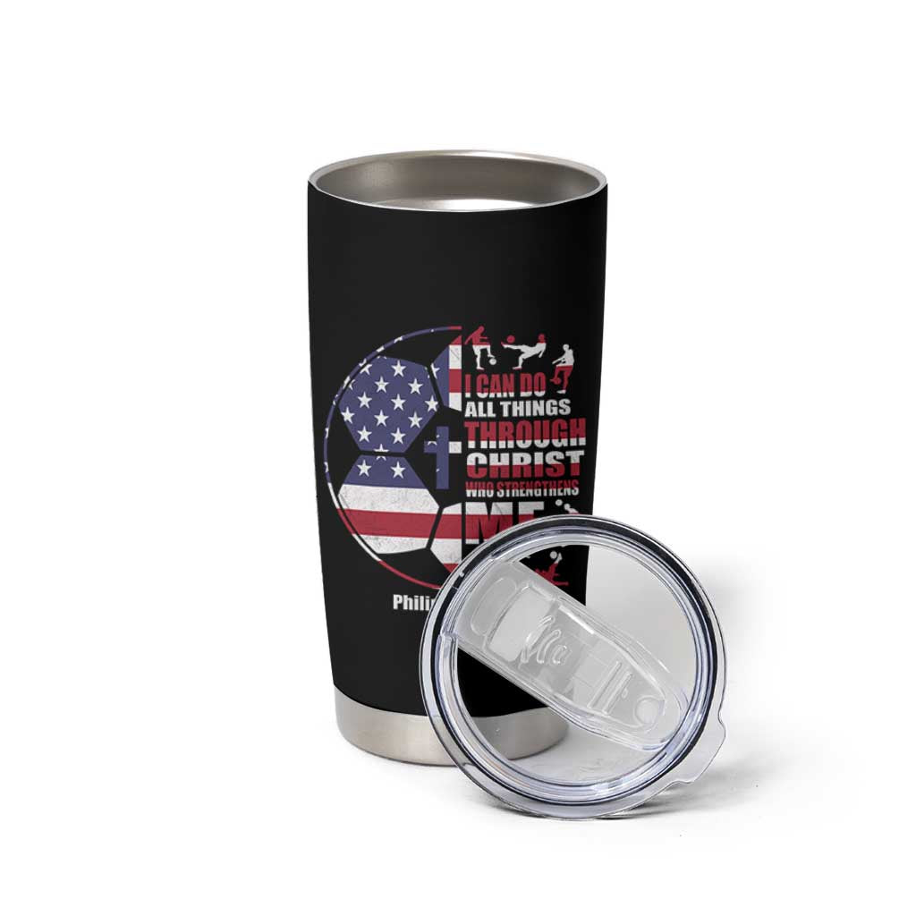 Christian Soccer Tumbler Cup I Can Do All Things Through Christ Who Strengthens Me