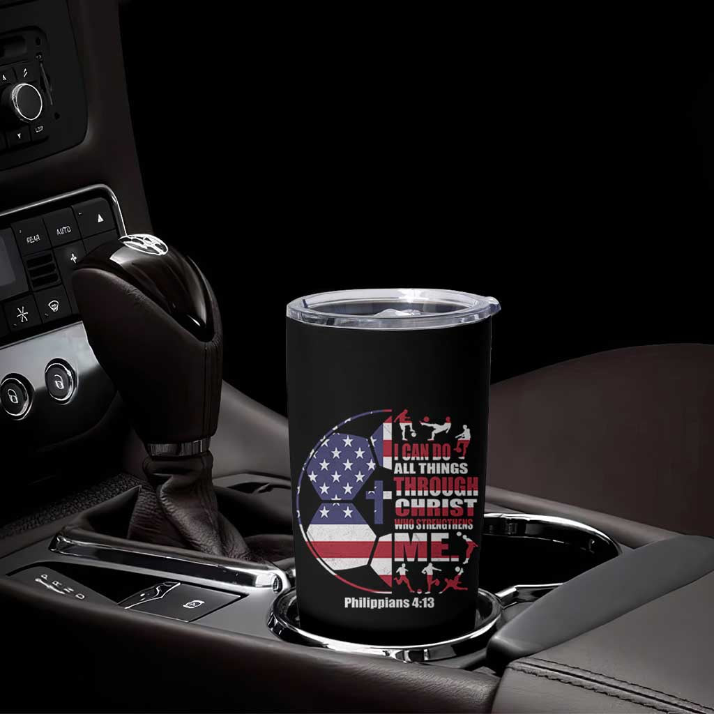 Christian Soccer Tumbler Cup I Can Do All Things Through Christ Who Strengthens Me