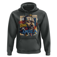 Martin Luther King Hoodie The Only King In America No Kings Protest