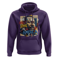 Martin Luther King Hoodie The Only King In America No Kings Protest