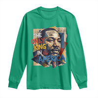 Martin Luther King Long Sleeve Shirt The Only King In America No Kings Protest