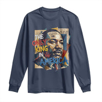 Martin Luther King Long Sleeve Shirt The Only King In America No Kings Protest
