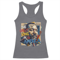 Martin Luther King Racerback Tank Top The Only King In America No Kings Protest