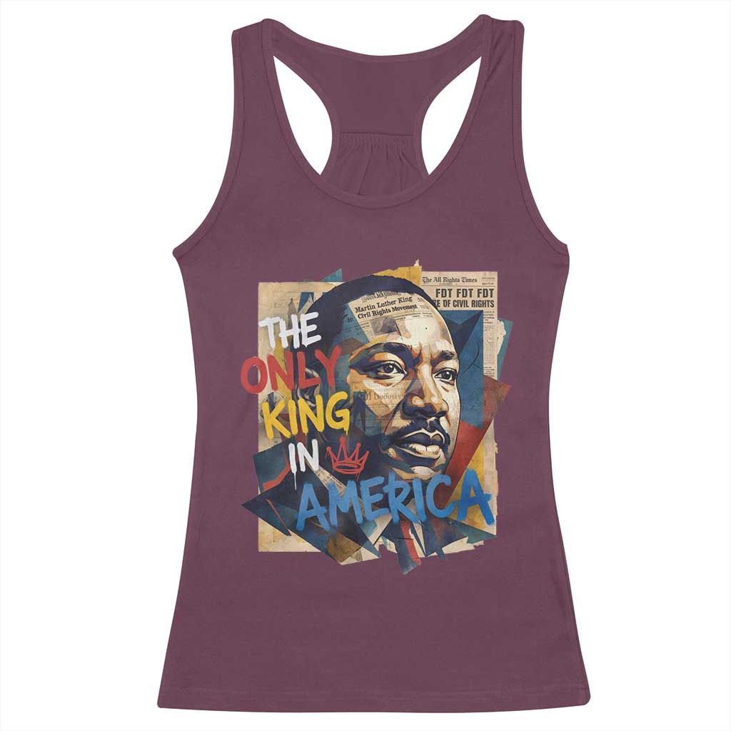 Martin Luther King Racerback Tank Top The Only King In America No Kings Protest