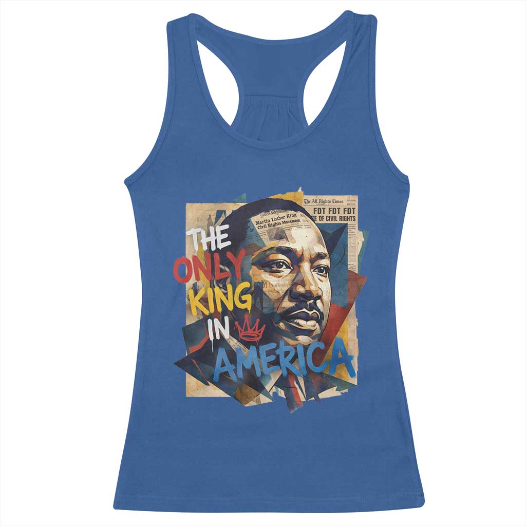Martin Luther King Racerback Tank Top The Only King In America No Kings Protest