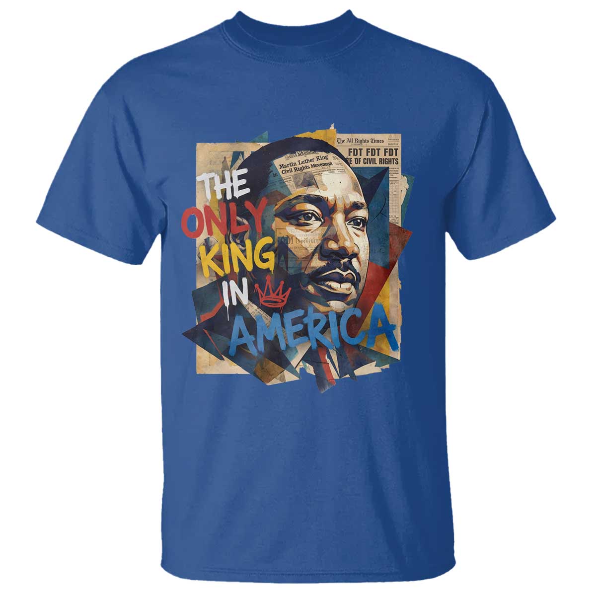 Martin Luther King T Shirt The Only King In America No Kings Protest