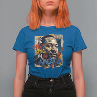 Martin Luther King T Shirt For Women The Only King In America No Kings Protest