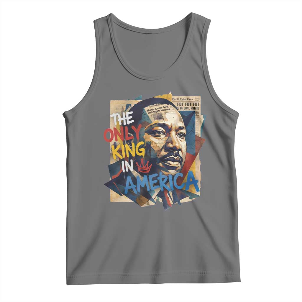 Martin Luther King Tank Top The Only King In America No Kings Protest