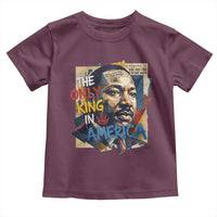 Martin Luther King Toddler T Shirt The Only King In America No Kings Protest
