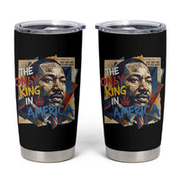 Martin Luther King Tumbler Cup The Only King In America No Kings Protest