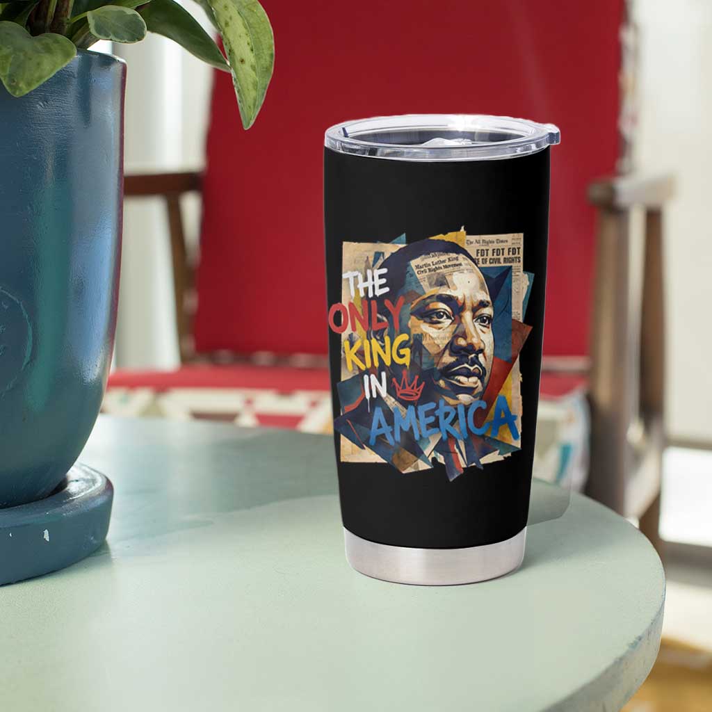 Martin Luther King Tumbler Cup The Only King In America No Kings Protest