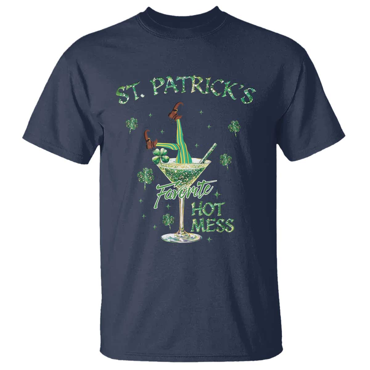Funny St Patrick's Favorite Hot Mess T Shirt Drunk Leprechaun Cocktail