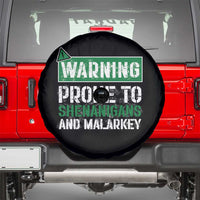 Funny Warning Prone To Shenanigans And Malarkey St Patrick's Day Spare Tire Cover