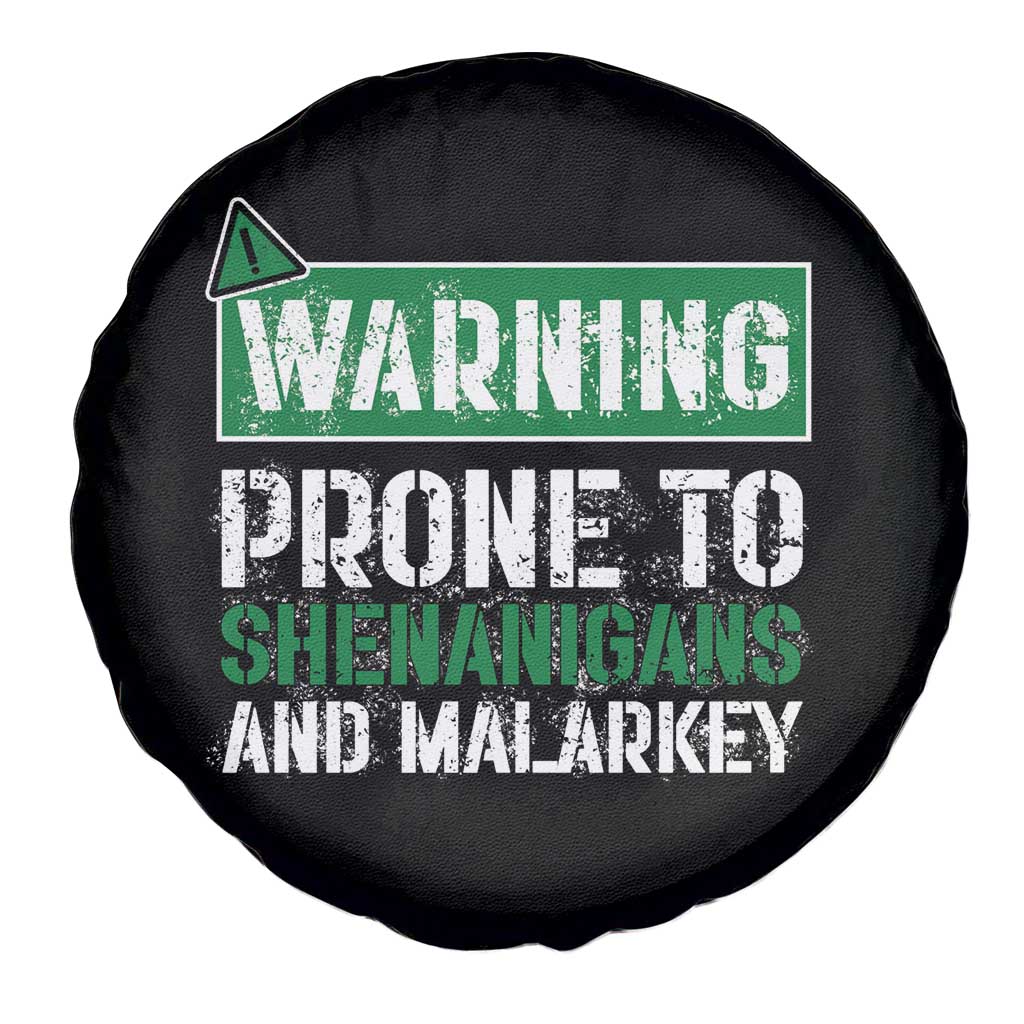 Funny Warning Prone To Shenanigans And Malarkey St Patrick's Day Spare Tire Cover