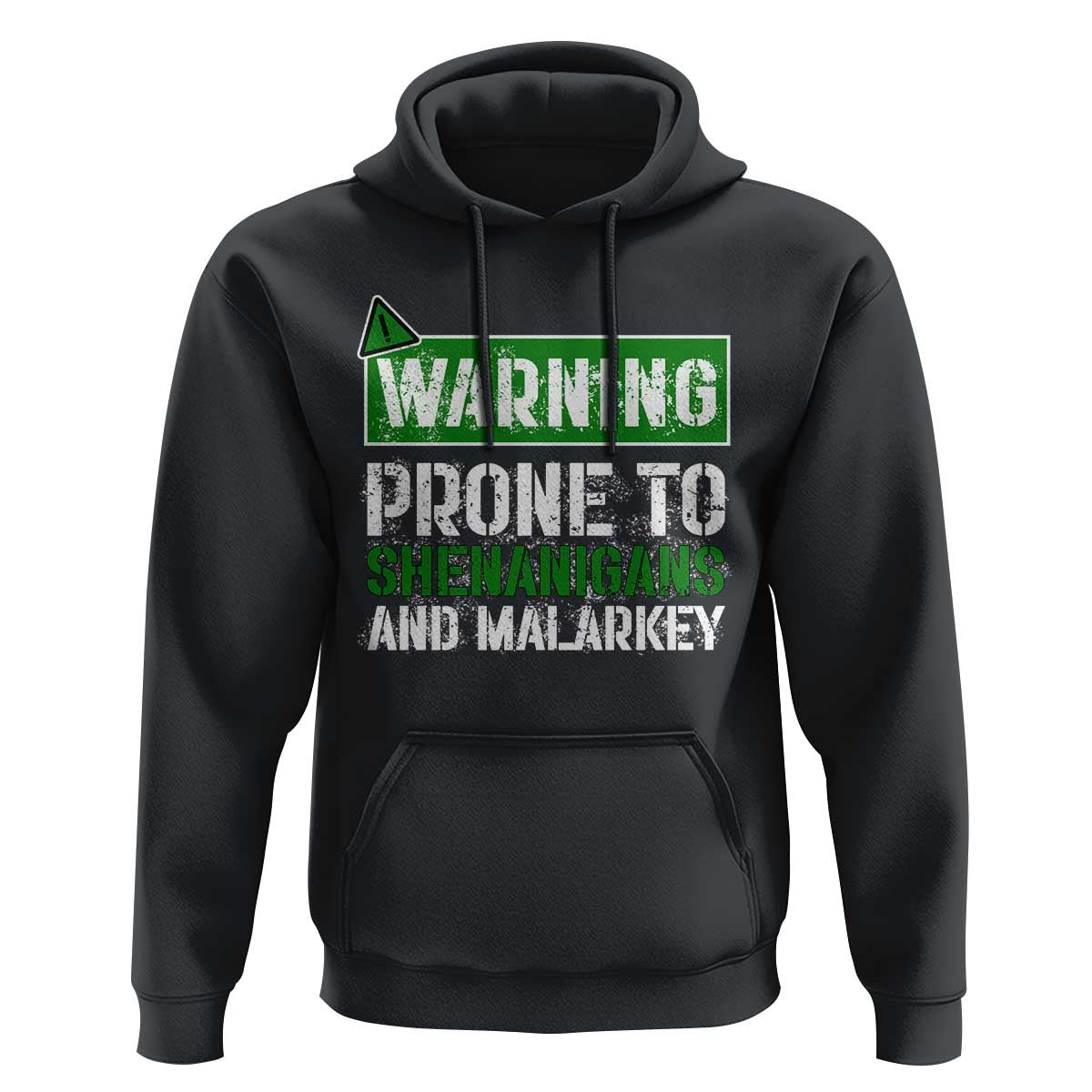 Funny Warning Prone To Shenanigans And Malarkey St Patrick's Day Hoodie