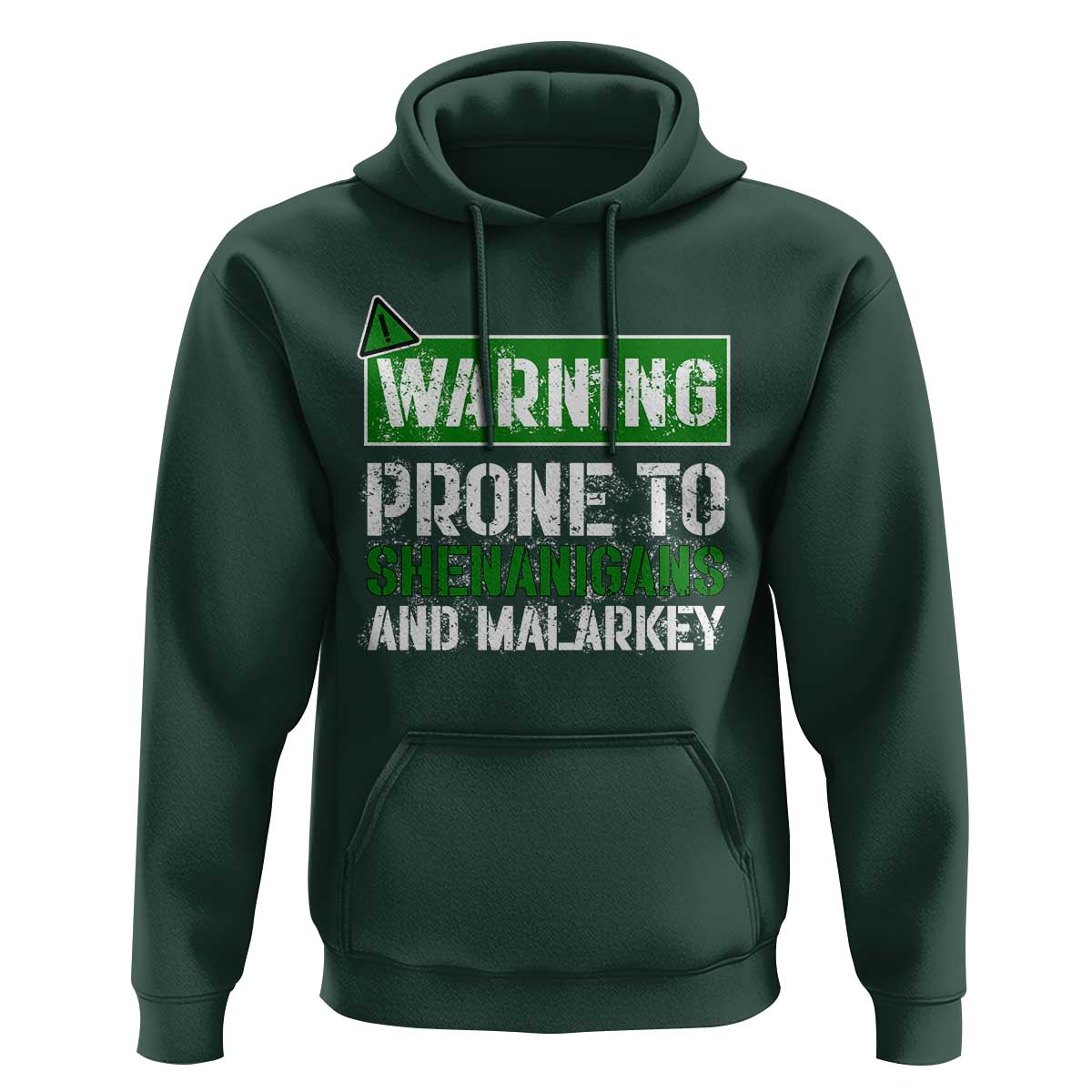 Funny Warning Prone To Shenanigans And Malarkey St Patrick's Day Hoodie