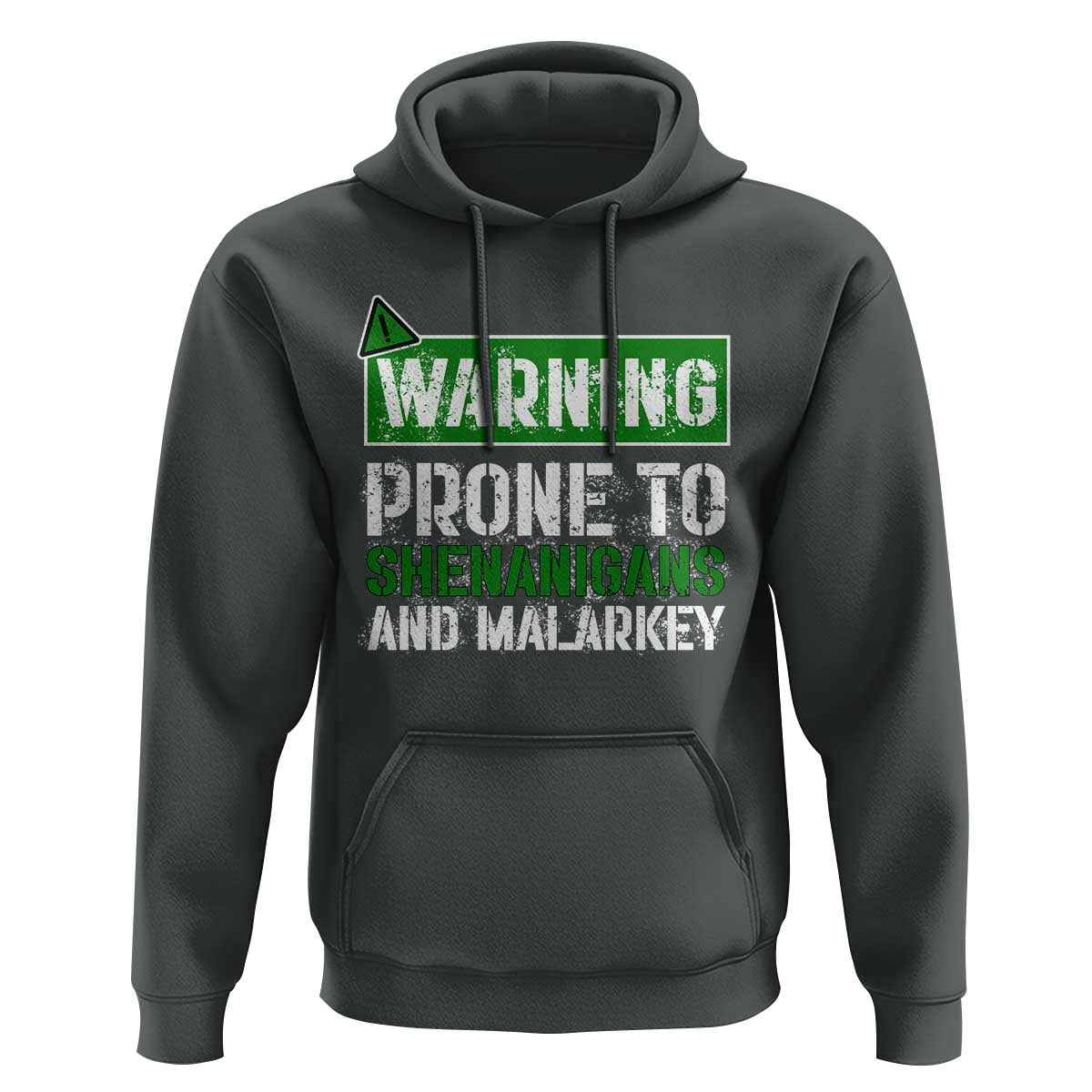 Funny Warning Prone To Shenanigans And Malarkey St Patrick's Day Hoodie