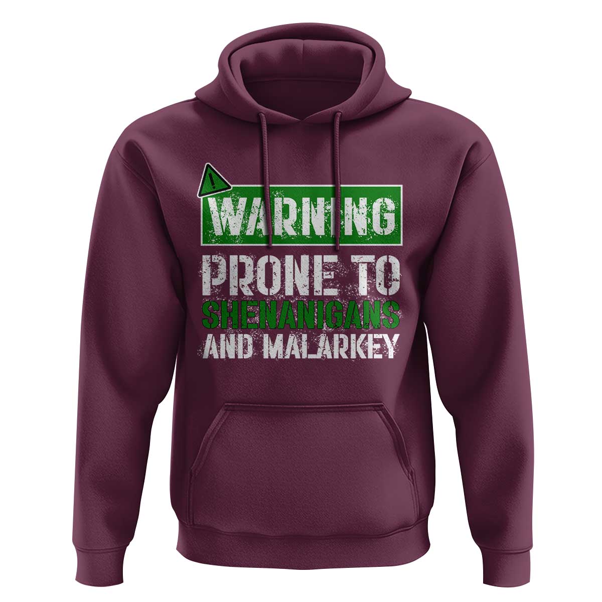 Funny Warning Prone To Shenanigans And Malarkey St Patrick's Day Hoodie