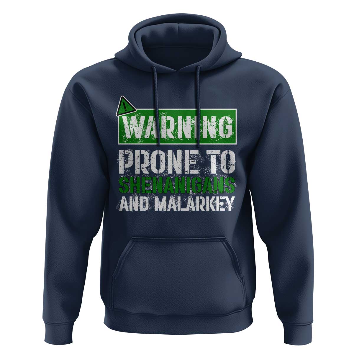 Funny Warning Prone To Shenanigans And Malarkey St Patrick's Day Hoodie