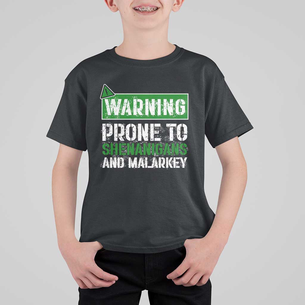 Funny Warning Prone To Shenanigans And Malarkey St Patrick's Day T Shirt For Kid