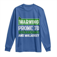 Funny Warning Prone To Shenanigans And Malarkey St Patrick's Day Long Sleeve Shirt