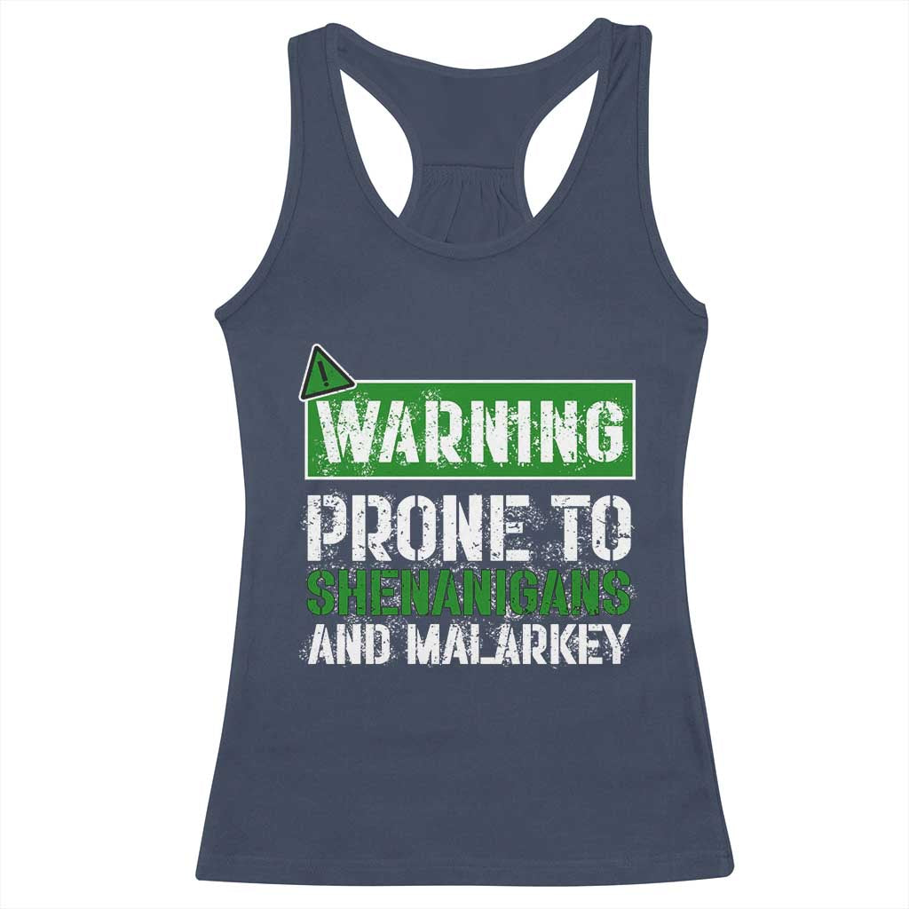Funny Warning Prone To Shenanigans And Malarkey St Patrick's Day Racerback Tank Top