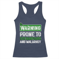 Funny Warning Prone To Shenanigans And Malarkey St Patrick's Day Racerback Tank Top