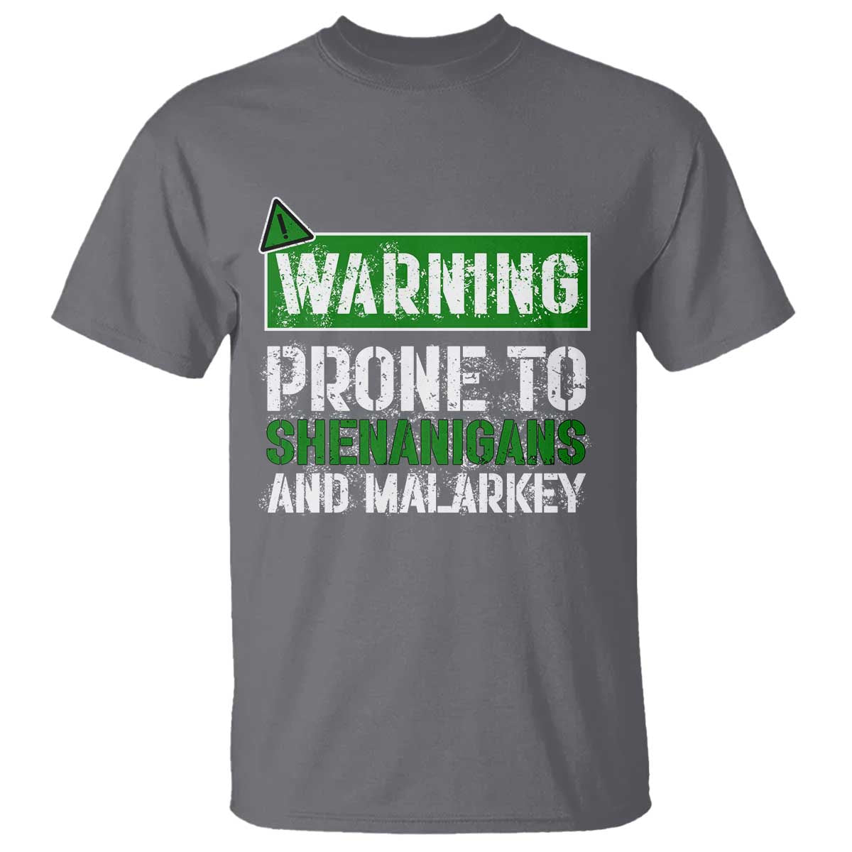 Funny Warning Prone To Shenanigans And Malarkey St Patrick's Day T Shirt