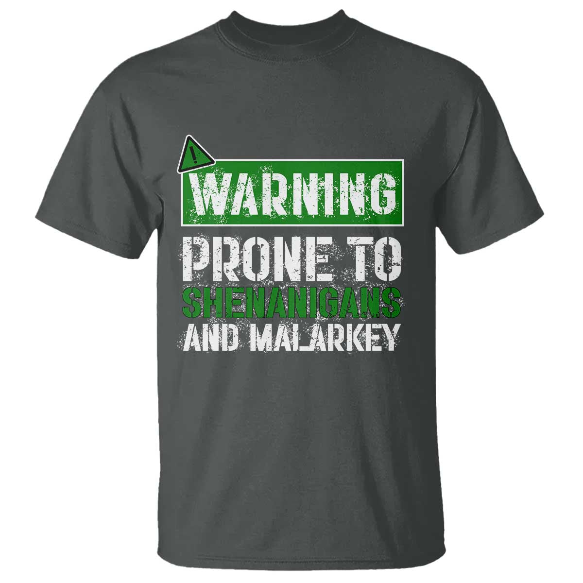 Funny Warning Prone To Shenanigans And Malarkey St Patrick's Day T Shirt