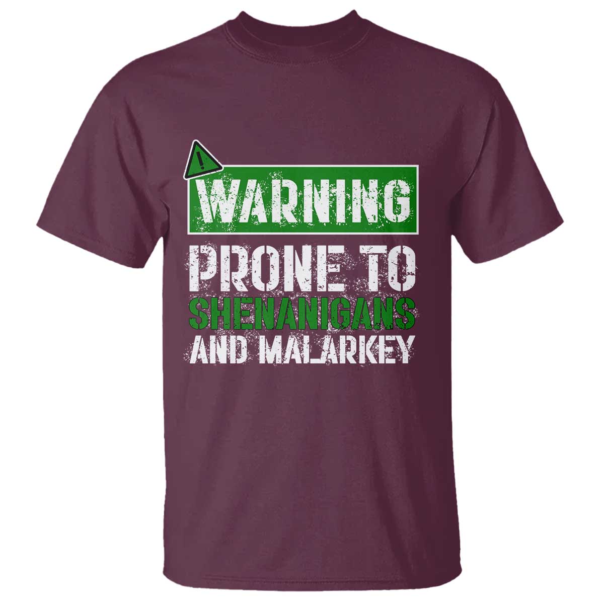 Funny Warning Prone To Shenanigans And Malarkey St Patrick's Day T Shirt