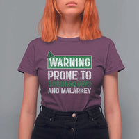 Funny Warning Prone To Shenanigans And Malarkey St Patrick's Day T Shirt For Women