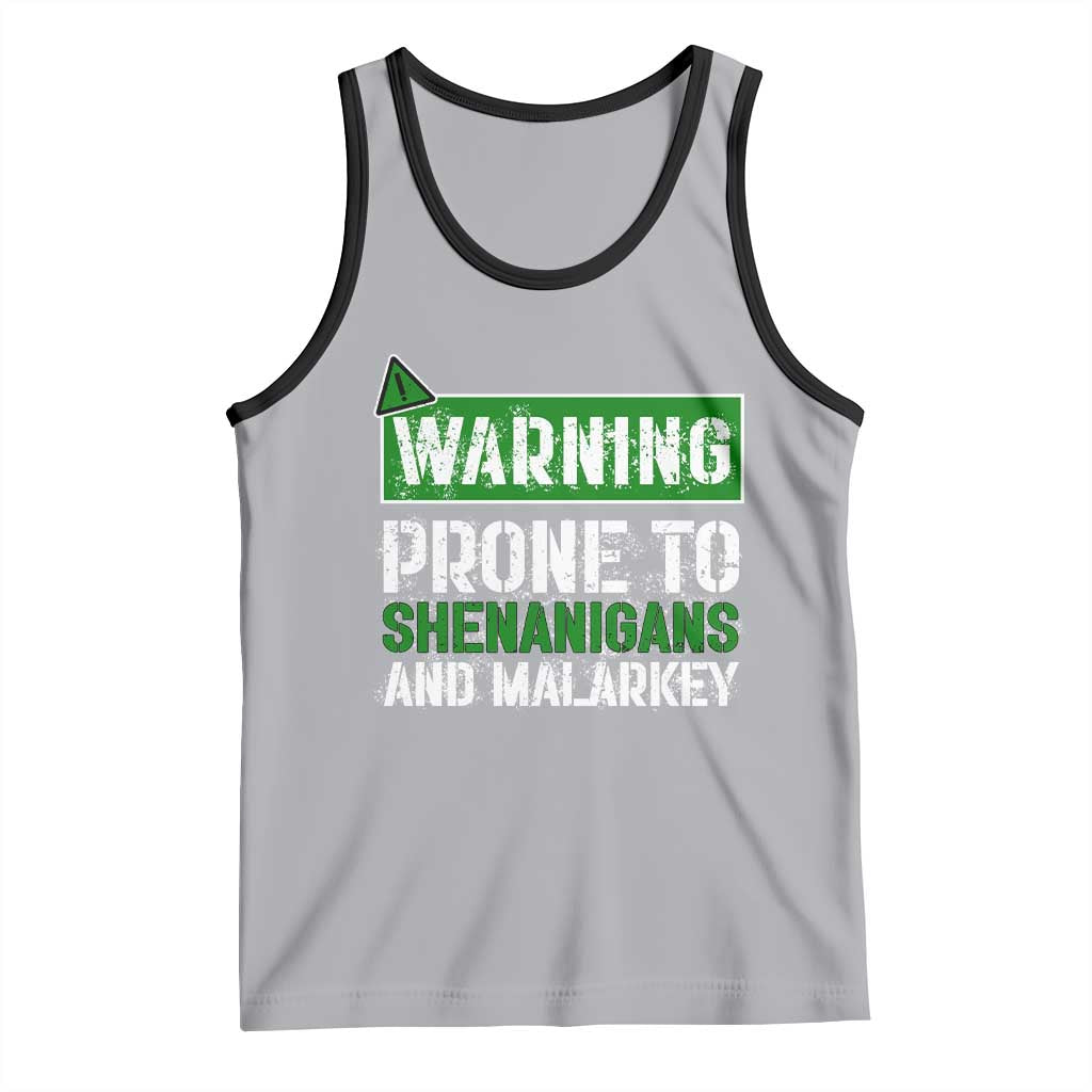 Funny Warning Prone To Shenanigans And Malarkey St Patrick's Day Tank Top