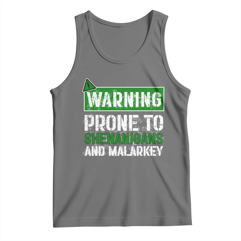Funny Warning Prone To Shenanigans And Malarkey St Patrick's Day Tank Top