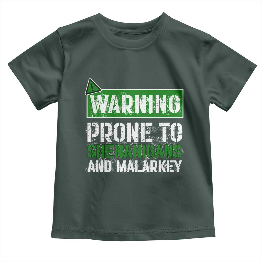 Funny Warning Prone To Shenanigans And Malarkey St Patrick's Day Toddler T Shirt