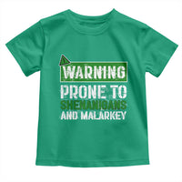 Funny Warning Prone To Shenanigans And Malarkey St Patrick's Day Toddler T Shirt