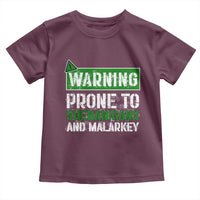 Funny Warning Prone To Shenanigans And Malarkey St Patrick's Day Toddler T Shirt